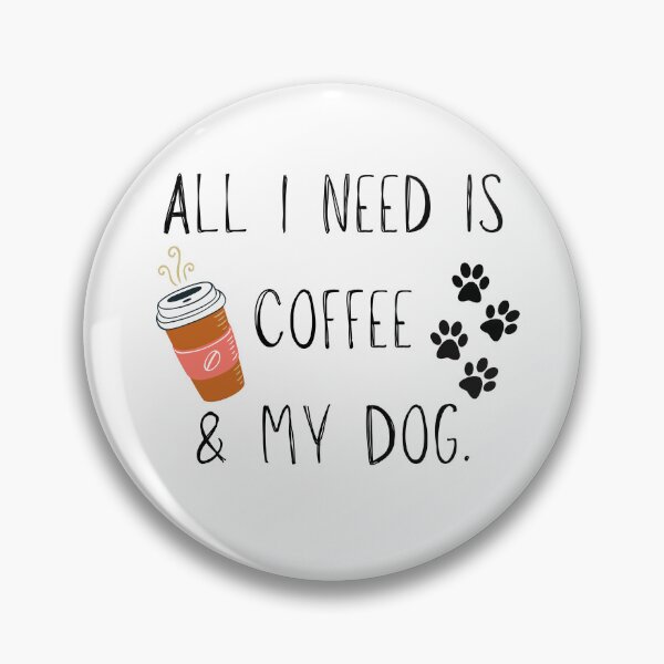Item preview, All I need is coffee and my dog designed and sold by OceanBelle.