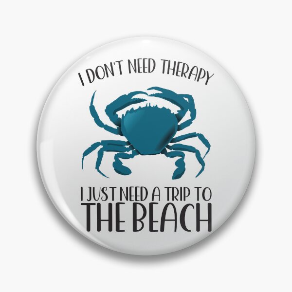 Item preview, I DON'T NEED THERAPY I JUST NEED A TRIP TO THE BEACH BLUE CRAB designed and sold by ittybittyowl.