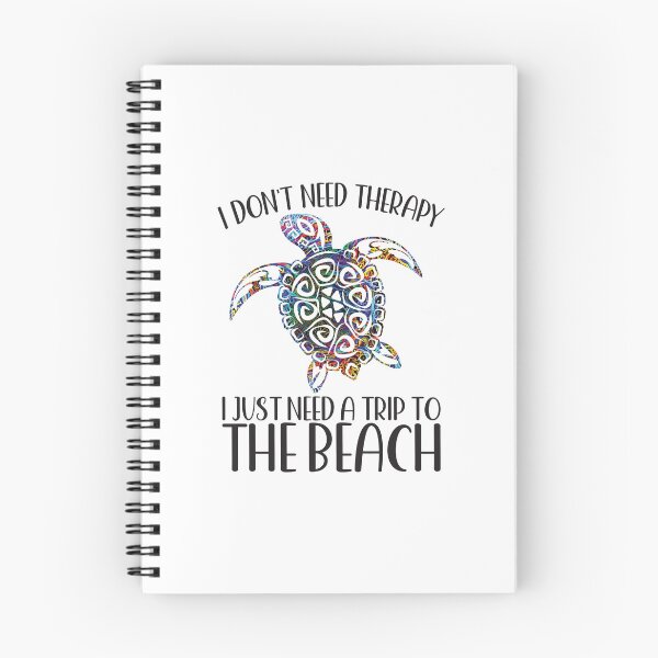 Item preview, I DON'T NEED THERAPY I JUST NEED A TRIP TO THE BEACH SEA TURTLE designed and sold by ittybittyowl.
