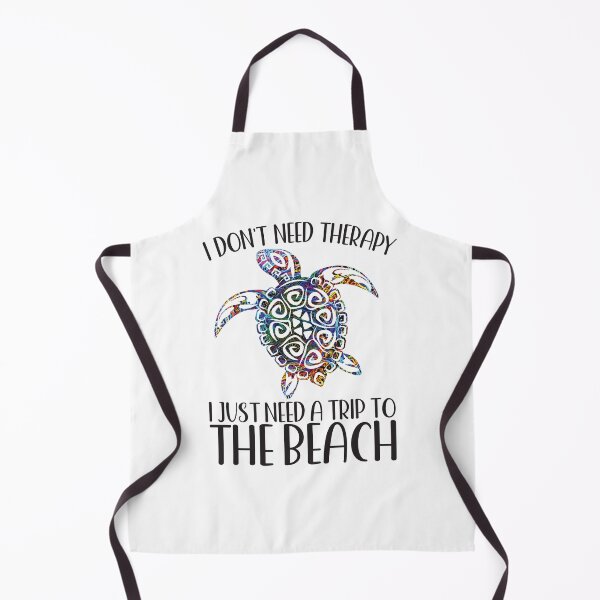 Item preview, I DON'T NEED THERAPY I JUST NEED A TRIP TO THE BEACH SEA TURTLE designed and sold by ittybittyowl.