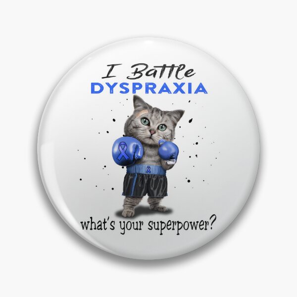 Item preview, Dyspraxia Warrior - I Battle Dyspraxia What Is Your Superpower? designed and sold by Jennpak.