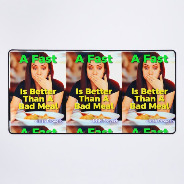 Item preview, Irish Proverb - A Fast Is Better Than A Bad Meal designed and sold by IrishProverbs.