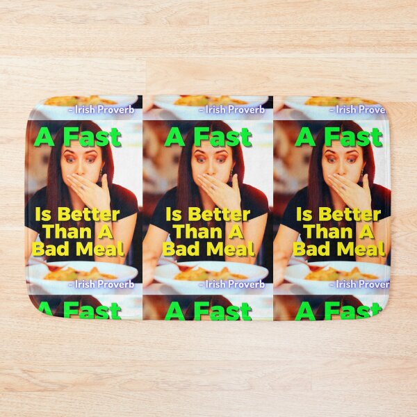 Item preview, Irish Proverb - A Fast Is Better Than A Bad Meal designed and sold by IrishProverbs.