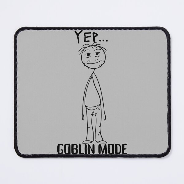 Item preview, YEP…GOBLIN MODE designed and sold by DeeATX.