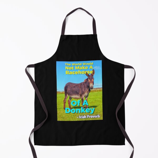 Item preview, Irish Proverb - The World Would Not Make A Racehorse Of A Donkey designed and sold by IrishProverbs.