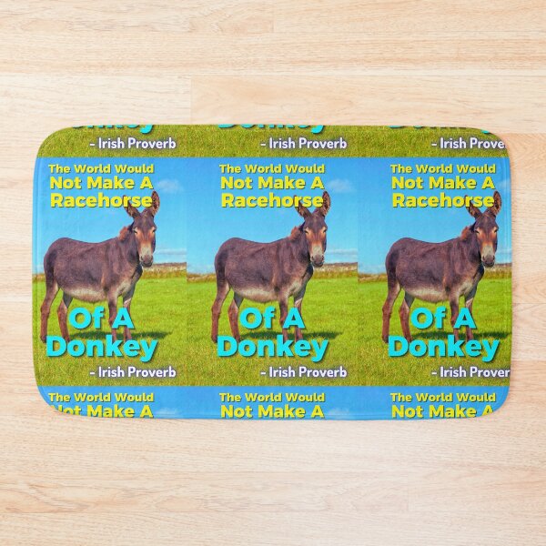 Item preview, Irish Proverb - The World Would Not Make A Racehorse Of A Donkey designed and sold by IrishProverbs.
