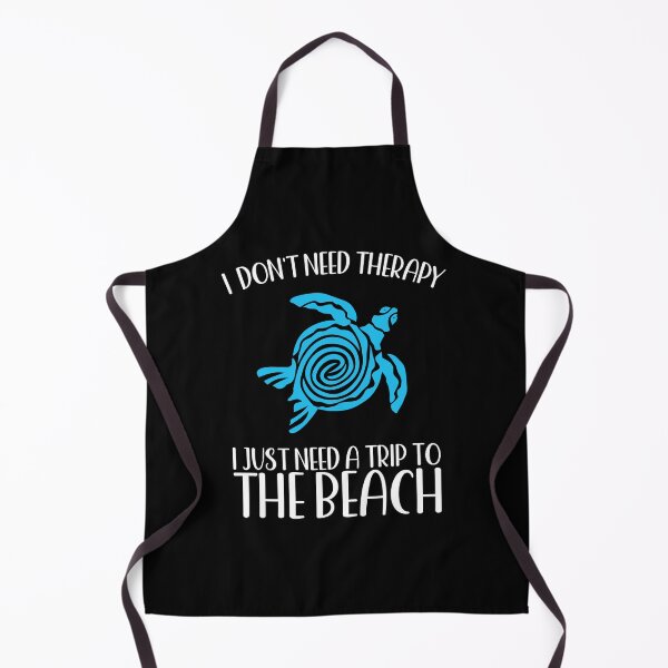 Item preview, I DON'T NEED THERAPY I JUST NEED A TRIP TO THE BEACH SEA TURTLE designed and sold by ittybittyowl.