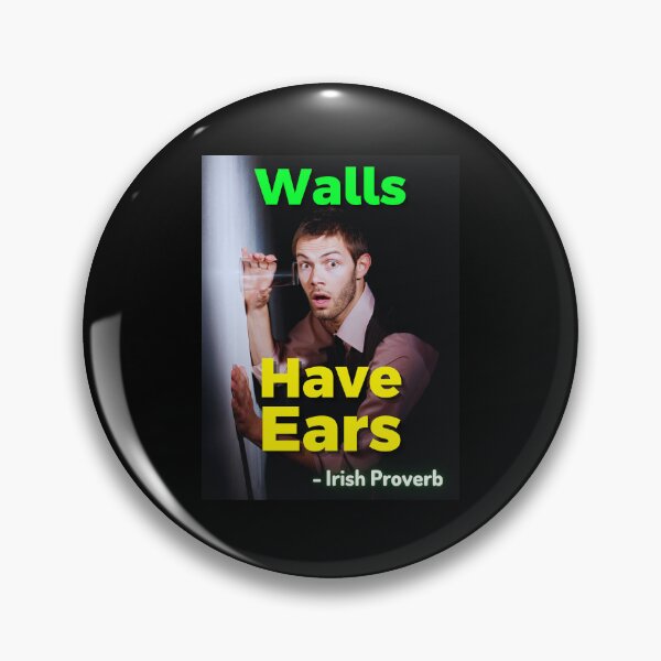 Item preview, Irish Proverb - Walls Have Ears designed and sold by IrishProverbs.