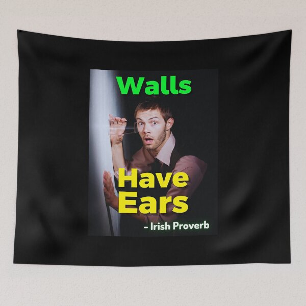 Item preview, Irish Proverb - Walls Have Ears designed and sold by IrishProverbs.