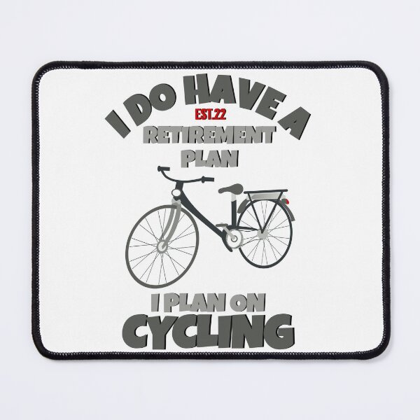 Item preview, I DO HAVE RETIREMENT PLAN I PLAN ON CYCLING designed and sold by GAADesignz.