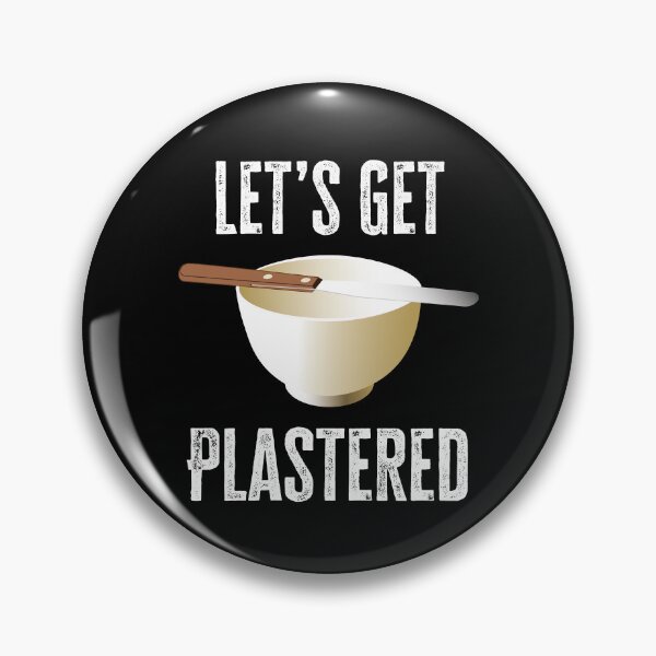 Item preview, Let's Get Plastered designed and sold by oandpmemes.