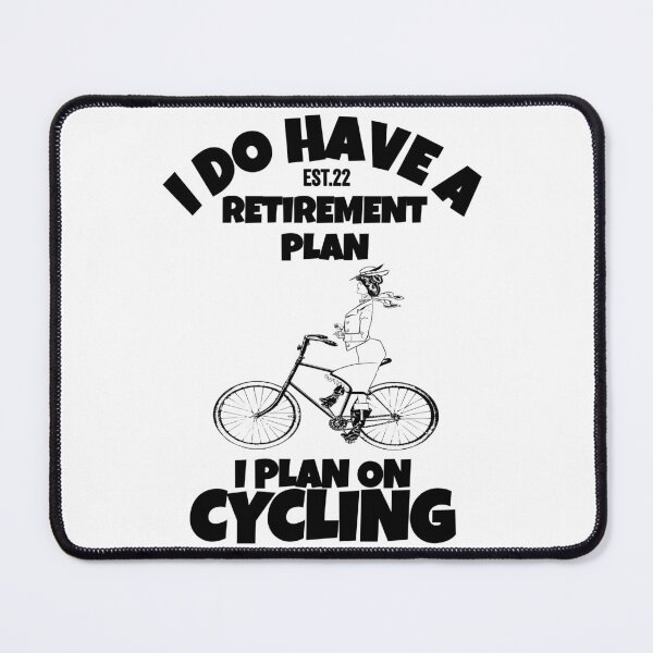 Item preview, I DO HAVE RETIREMENT PLAN I PLAN ON CYCLING designed and sold by GAADesignz.