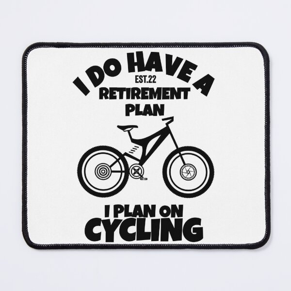 Item preview, I DO HAVE RETIREMENT PLAN I PLAN ON CYCLING designed and sold by GAADesignz.