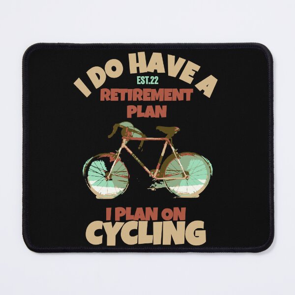 Item preview, I DO HAVE RETIREMENT PLAN I PLAN ON CYCLING designed and sold by GAADesignz.