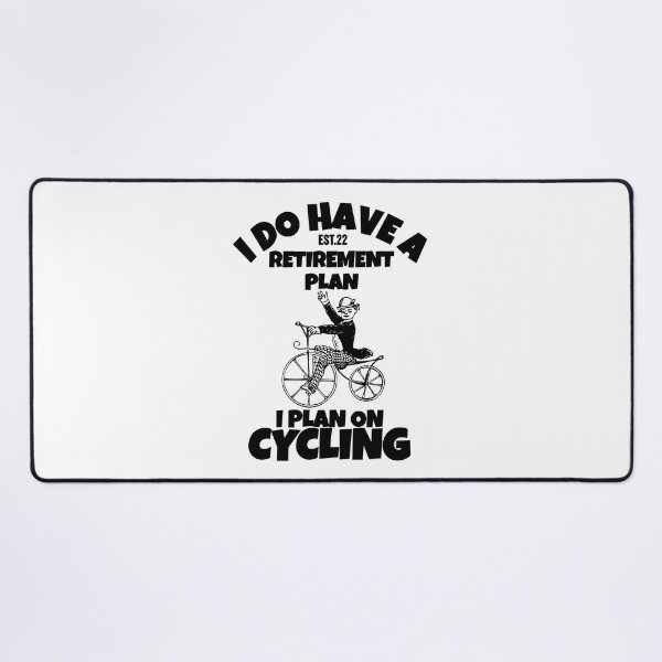 Item preview, I DO HAVE RETIREMENT PLAN I PLAN ON CYCLING designed and sold by GAADesignz.