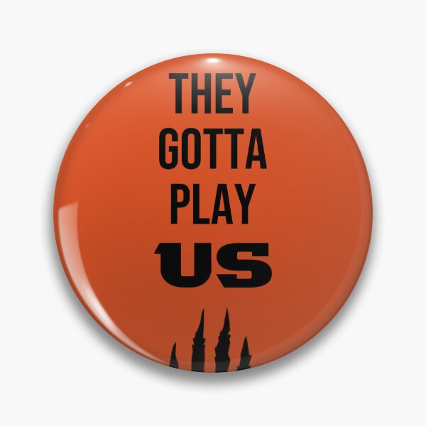 Item preview, They Gotta Play Us Bengals designed and sold by ICheckmateThee.
