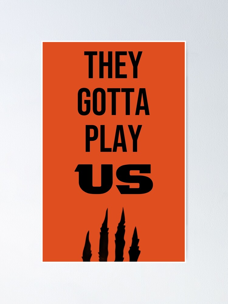 Bengals They Gotta Play Us Short-Sleeve T-Shirt