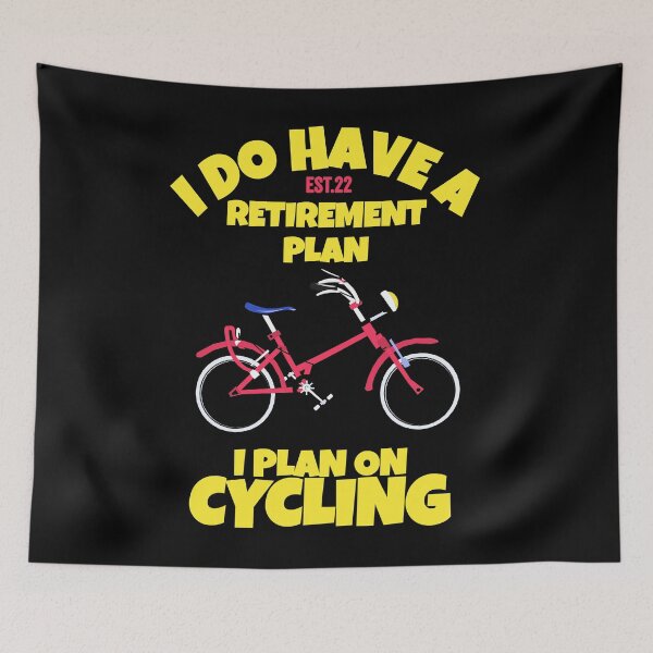 Item preview, I DO HAVE RETIREMENT PLAN I PLAN ON CYCLING designed and sold by GAADesignz.
