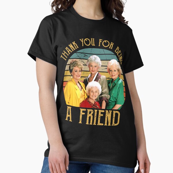 Item preview, thank you for being a friend designed and sold by dwightdalgle.