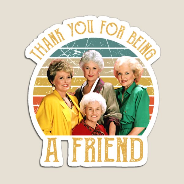 Item preview, thank you for being a friend designed and sold by dwightdalgle.