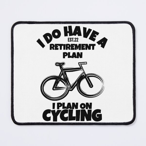 Item preview, I DO HAVE RETIREMENT PLAN I PLAN ON CYCLING designed and sold by GAADesignz.