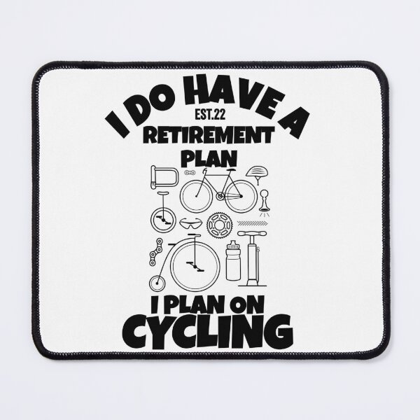 Item preview, I DO HAVE RETIREMENT PLAN I PLAN ON CYCLING designed and sold by GAADesignz.