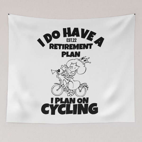 Item preview, I DO HAVE RETIREMENT PLAN I PLAN ON CYCLING designed and sold by GAADesignz.
