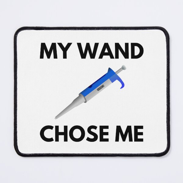Item preview, My Wand Chose Me - Microbiology, Funny Lab Tech, Molecular Biology, Neuroscience, Chemistry Humor, Science Humor designed and sold by jadedscientist.