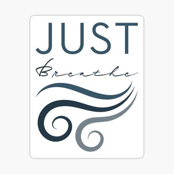 Just Breathe Sticker