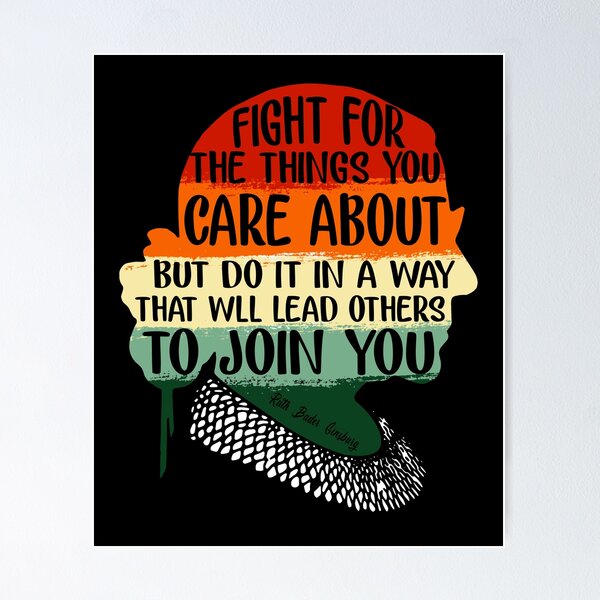 Item preview, Fight for The Things You Care About Political Feminist  RBG Quote Ruth designed and sold by Simeon	 Dorelus.