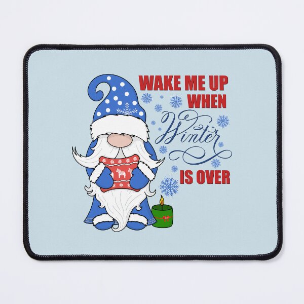 Item preview, Wake Me Up When Winter Is Over Snow Gnome (Blue) designed and sold by Gsallicat.