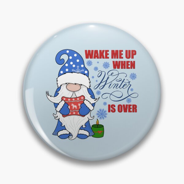 Item preview, Wake Me Up When Winter Is Over Snow Gnome (Blue) designed and sold by Gsallicat.