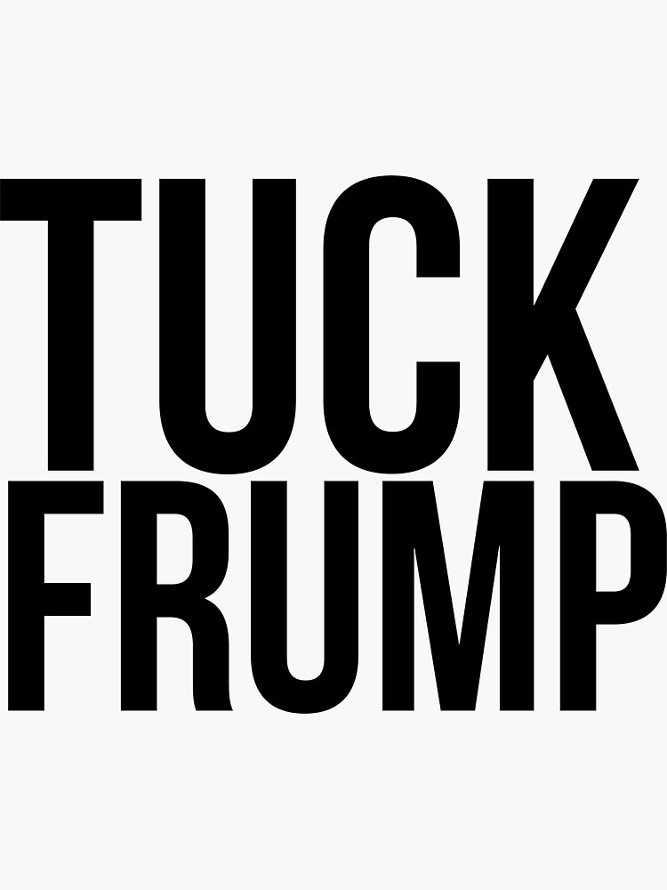 Tuck Frump Sticker By Felishaokay Redbubble 6991