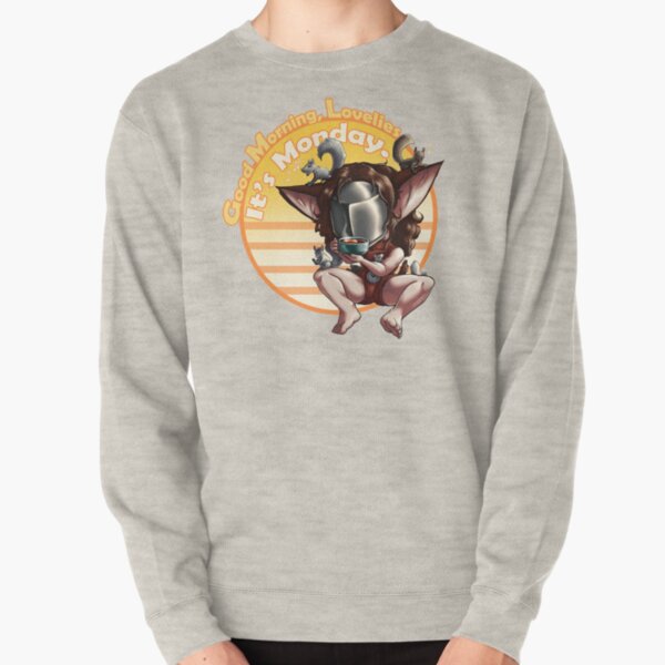 Good Morning Lovelies, It's Monday Pullover Sweatshirt