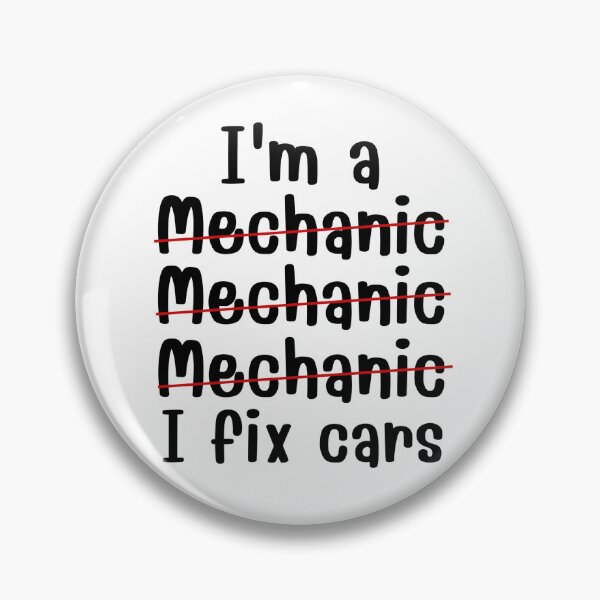 Item preview, I'm A Mechanic I Fix Cars - Funny Mechanic Quotes designed and sold by chetan786.