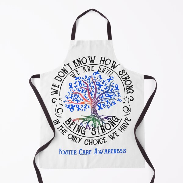 Item preview, Foster Care Awareness - Being Strong In The Only Choice We Have designed and sold by CansellBar.