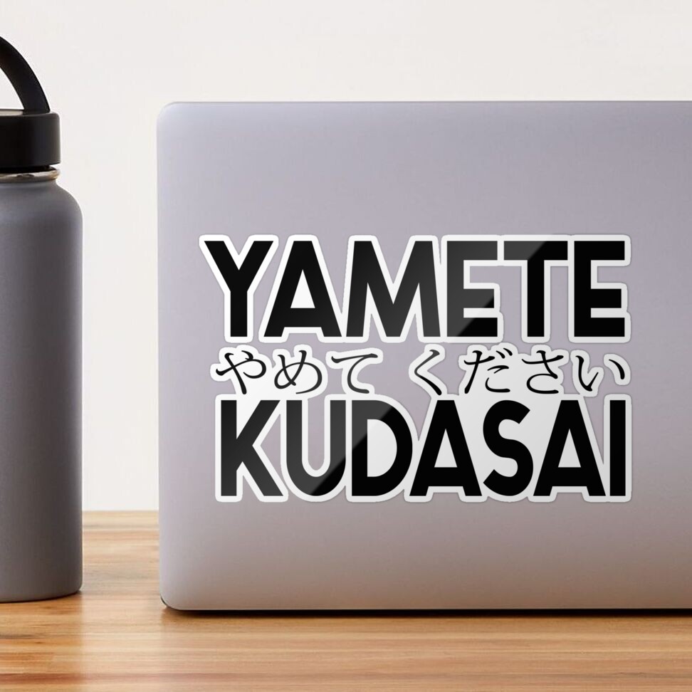 Yamete Kudasai Stickers for Sale