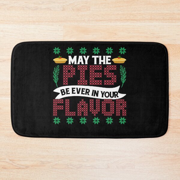 Item preview, Christmas - Christmas, May The Pies Be Ever In Your Flavor designed and sold by UnknownArtistt.