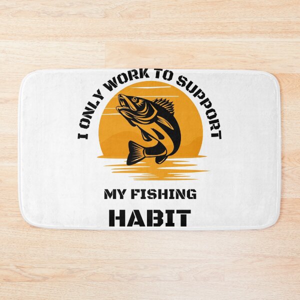 Item preview, I only work to support my fishing habit | Fishing Lover | Funny designed and sold by BlessedConcepts.