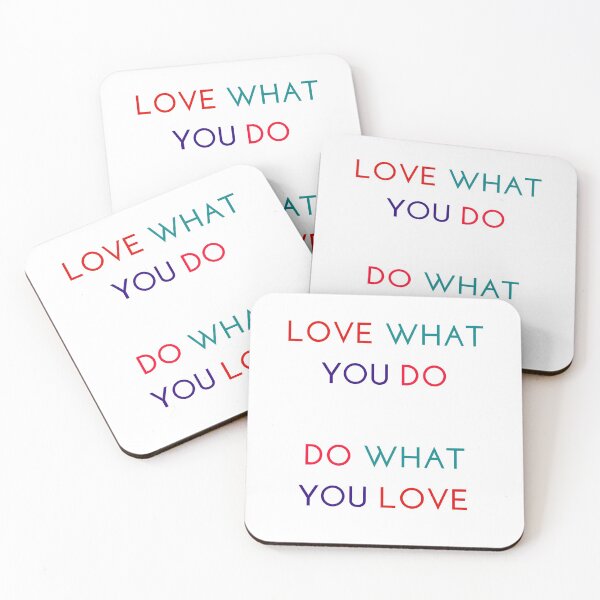 Item preview, LOVE WHAT YOU DO - DO WHAT YOU LOVE designed and sold by Inspirationmotivation.