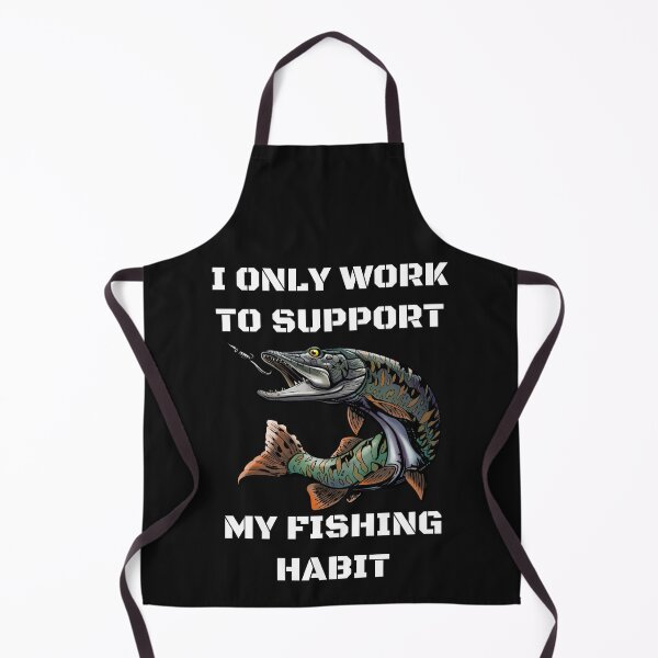 Item preview, I only work to support my fishing habit | Fishing Lover | Funny designed and sold by BlessedConcepts.
