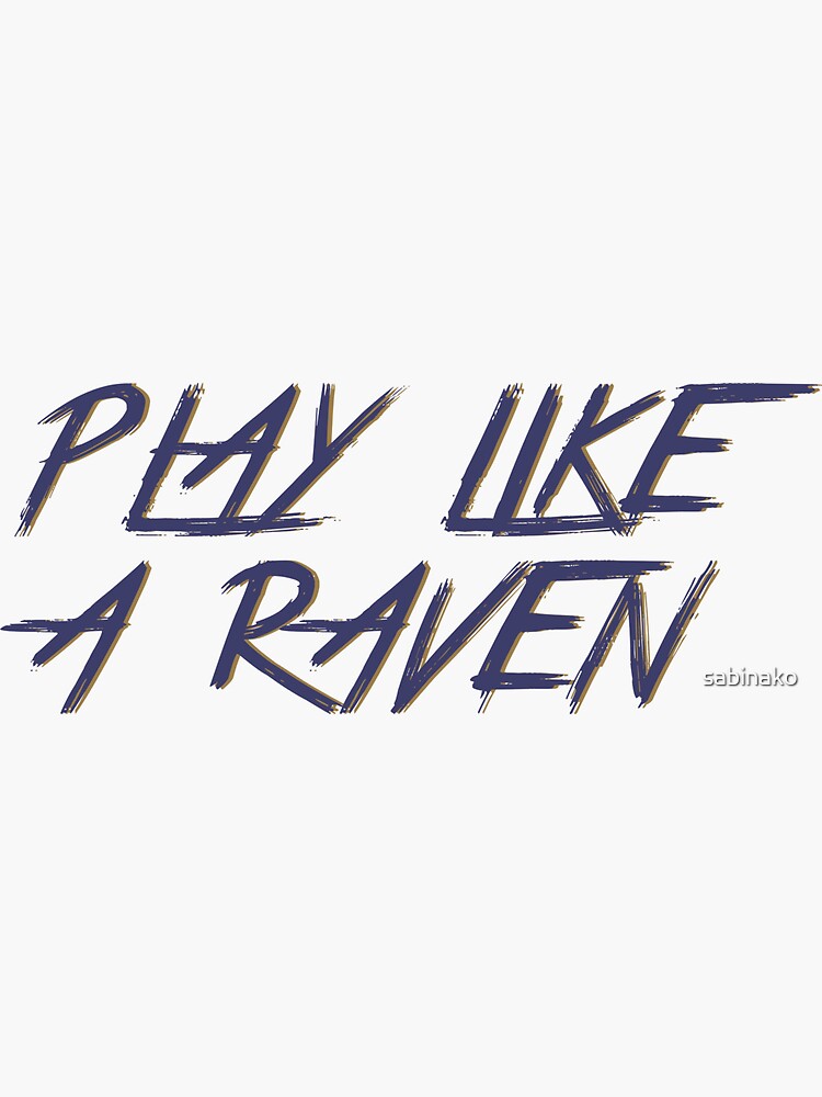 Play Like A Raven Baltimore Ravens Gear