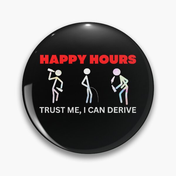 Item preview, Happy Hours Trust Me, I Can Derive designed and sold by Desiznn.