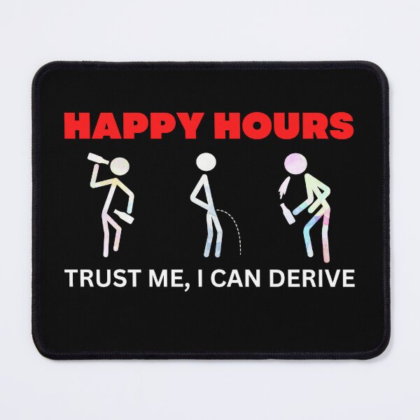 Item preview, Happy Hours Trust Me, I Can Derive designed and sold by Desiznn.