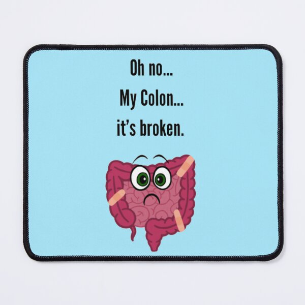 Item preview, Oh no… My colon… it’s broken designed and sold by CaitlynConnor.