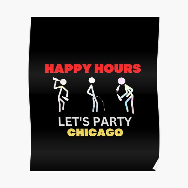 "Happy Hours Chicago Let's Party 2023" Poster for Sale by Desiznn
