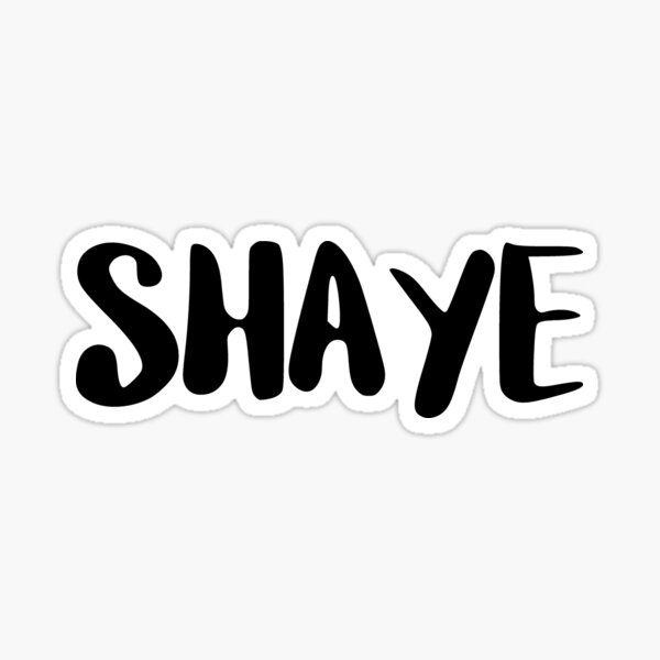 Shaye Gifts & Merchandise for Sale | Redbubble