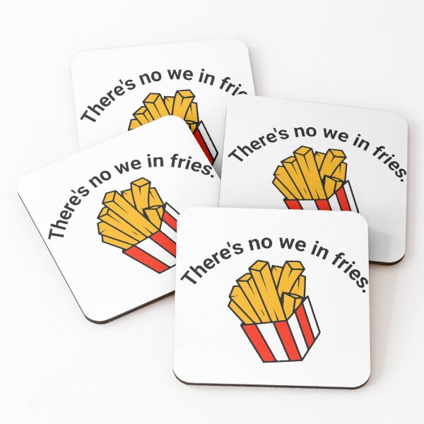 Item preview, There's no we in fries designed and sold by Right-Fit27.