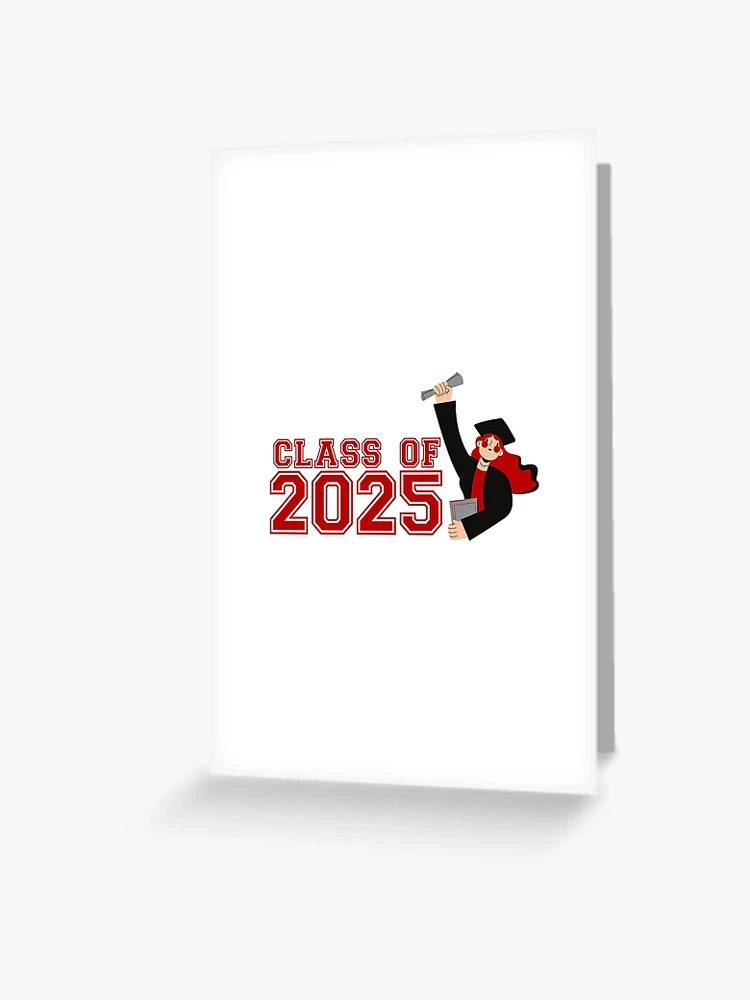 Class Of 2025 - Graduation - Congratulations" Greeting Card for Sale by JourneyCreative | Redbubble Class Of 2025 - Graduation - Congratulations" Greeting Card for Sale by JourneyCreative | Redbubble