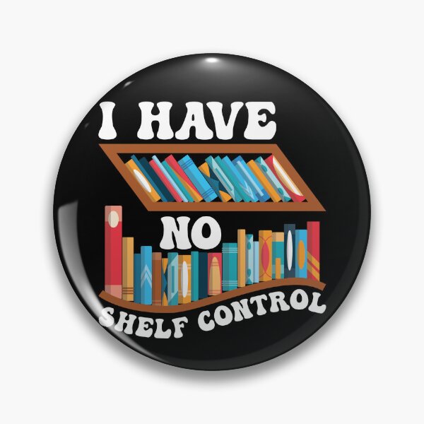 Item preview, Funny Reading Quotes I Have No Shelf Controll designed and sold by CREATIVE-TEE.